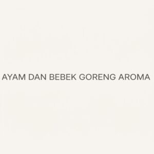 Ayam & Bebek Goreng Aroma